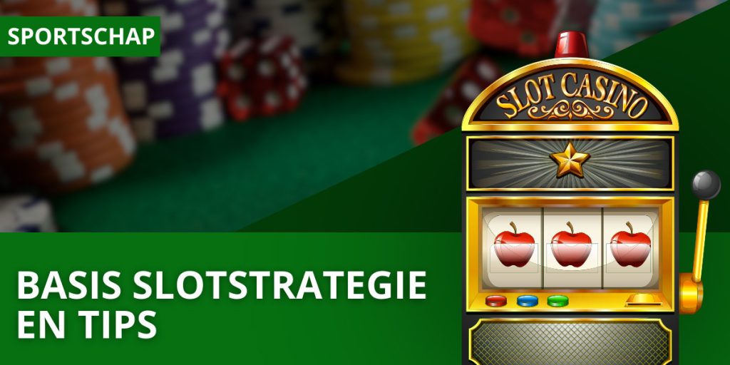 Basis slotstrategie en tips