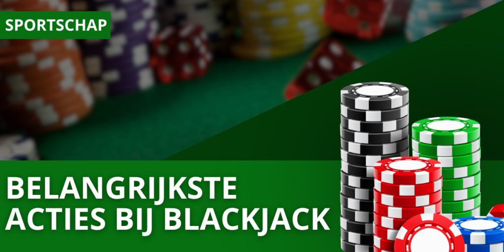 Belangrijkste acties bij Blackjack