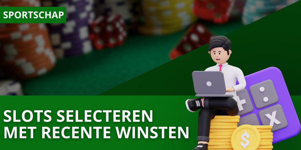 Slots selecteren met recente winsten