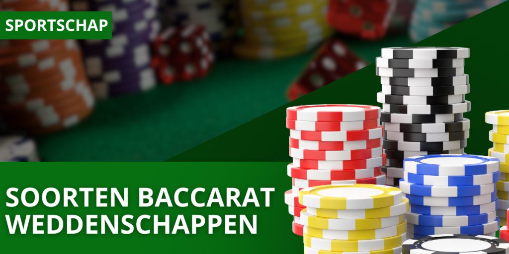 Soorten Baccarat-weddenschappen